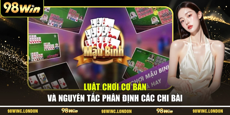 Luật chơi cơ bản và nguyên tắc phân định các chi bài