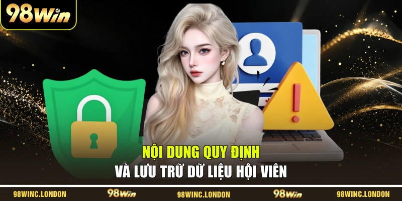 Nội dung quy định và lưu trữ dữ liệu hội viên