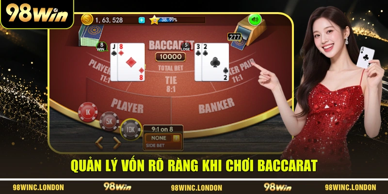 Quản lý vốn rõ ràng khi chơi baccarat
